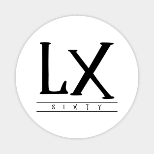 LX (Sixty) Black Roman Numerals Magnet